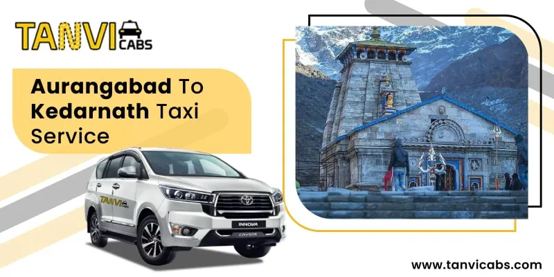 Aurangabad to Kedarnath Taxi Service